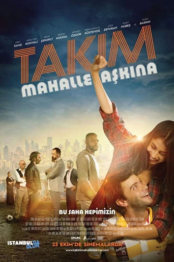Takım: Mahalle Aşkına!